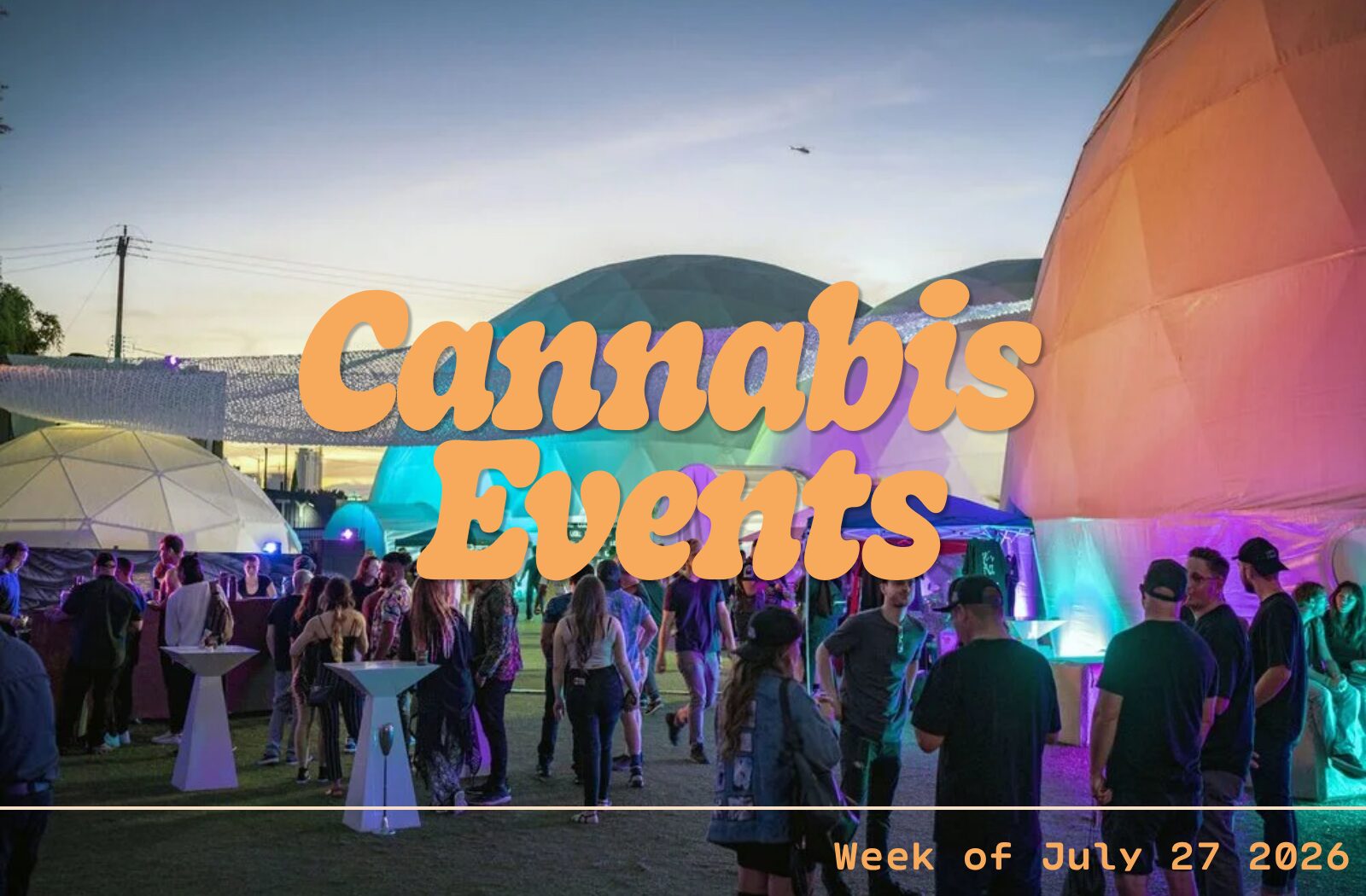 Cannabis events week of July 27, 2026: NJ veteran wellness, Chicago wellness series, and Northeast operator community events